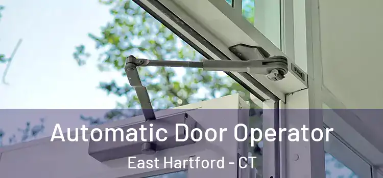 Automatic Door Operator East Hartford - CT