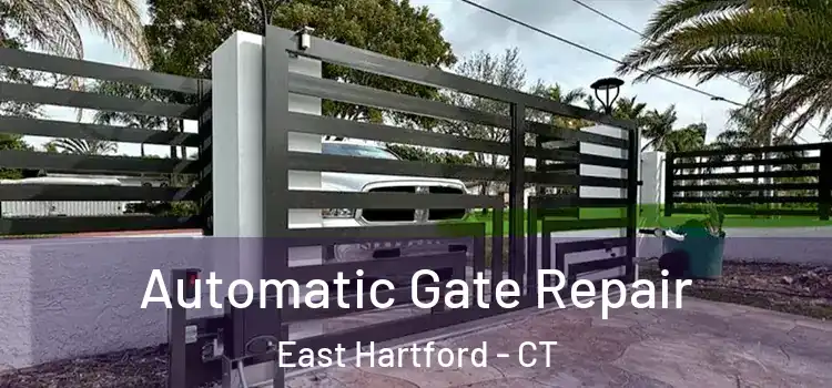 Automatic Gate Repair East Hartford - CT
