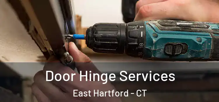 Door Hinge Services East Hartford - CT