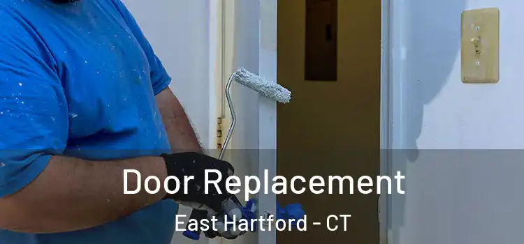 Door Replacement East Hartford - CT