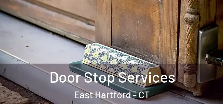 Door Stop Services East Hartford - CT