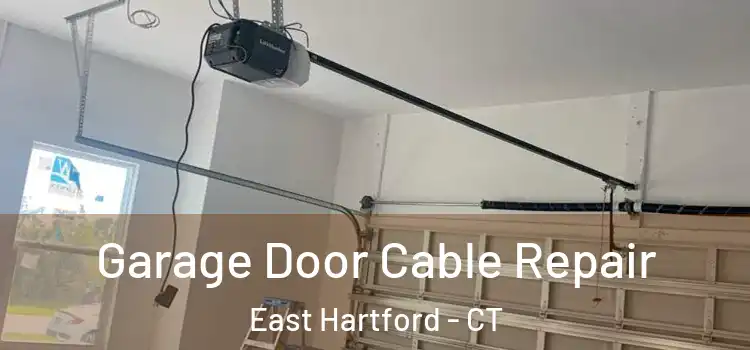  Garage Door Cable Repair East Hartford - CT