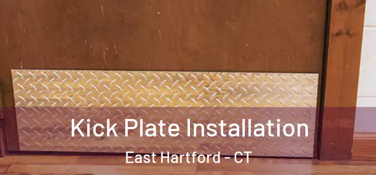 Kick Plate Installation East Hartford - CT
