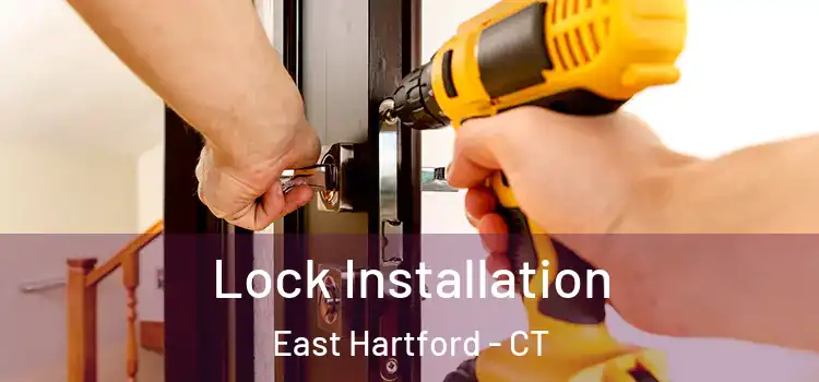 Lock Installation East Hartford - CT
