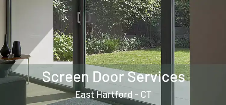 Screen Door Services East Hartford - CT