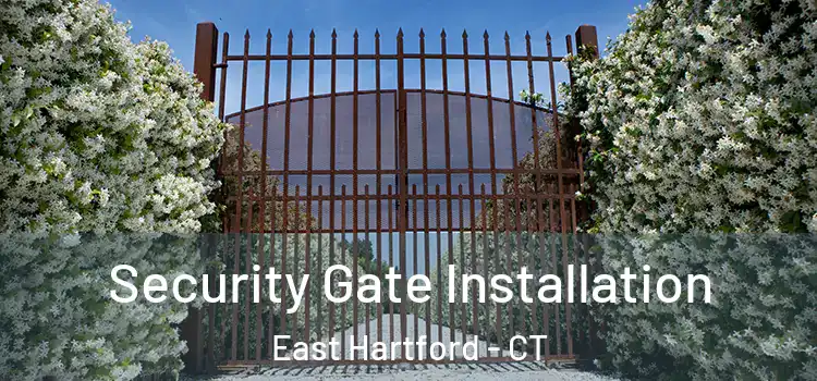  Security Gate Installation East Hartford - CT