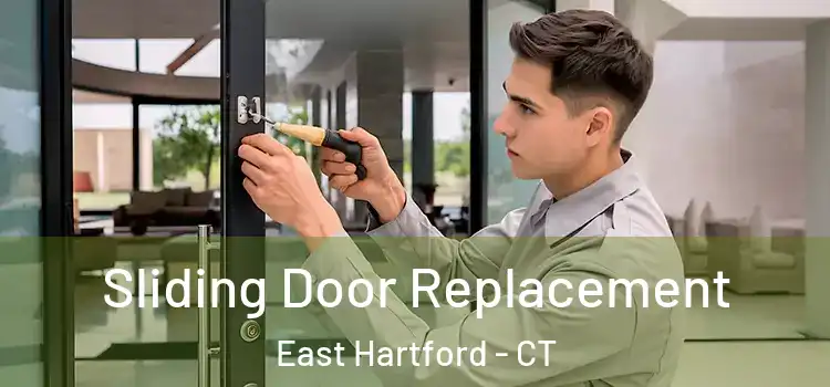 Sliding Door Replacement East Hartford - CT